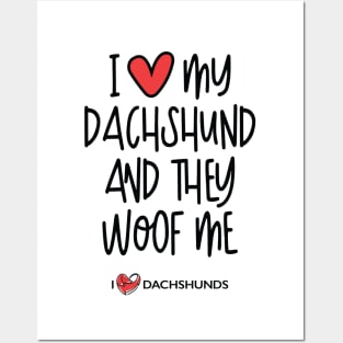 I Love My Dachshund And They Woof Me Posters and Art